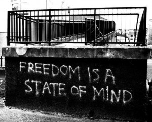 FREEDOM is a state of MIND.