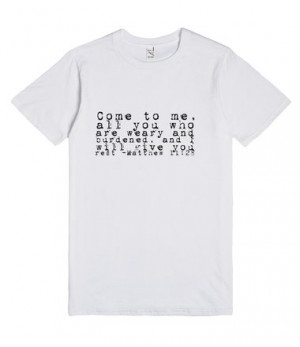 ... you who are weary and burdened, and I will give you rest -Matthew 11