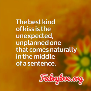The best kind of kiss is the unexpected, unplanned one that comes ...