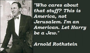 Arnold rothstein famous quotes 4