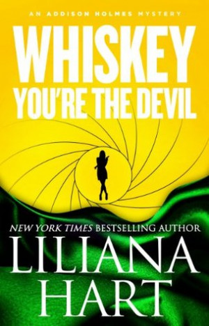 Whiskey, You're The Devil (An Addison Holmes Mystery, #4)