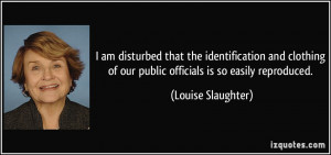 More Louise Slaughter Quotes