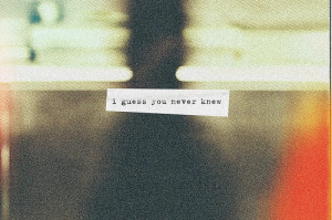 knew, life, photo, photography, quote, words