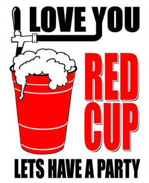 RED CUP LETS HAVE A PARTY - Inspired by the Toby Keith Song 