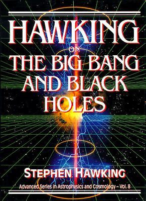 Start by marking “Hawking on the Big Bang and Black Holes” as Want ...