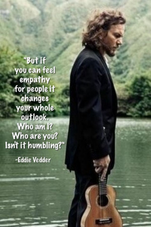 Quotes, Music Concerts, Eddie Vedder Quotes, Quotes Sayings, Quotes ...