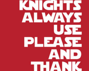 Jedi Knights Always Say Please and Thank You/Star Wars/ Quotes for ...