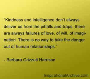 Kindness and intelligence don’t always deliver us from the pitfalls ...
