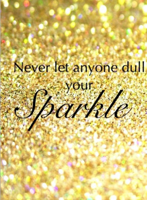 Never let anyone dull your sparkle iPhone wallpaper
