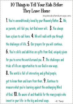 10 things to tell your kids before they leave home.....and if they're ...