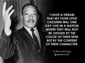 Dr. Martin Luther King Jr. – I have a dream