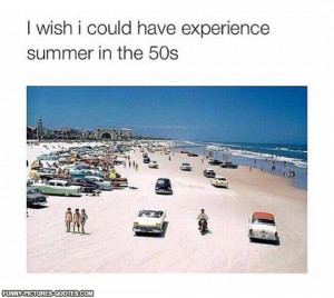 Summer in the 50′s | Funny Pictures and Quotes