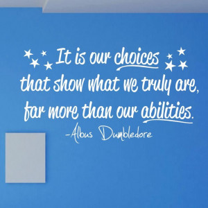HARRY POTTER ALBUS DUMBLEDORE QUOTE CHOICES ABILITIES Vinyl Wall Decal ...