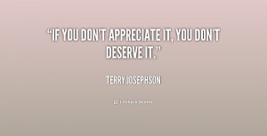 quote-Terry-Josephson-if-you-dont-appreciate-it-you-dont-187741.png