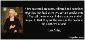 few scattered accounts, collected and combined together, may lead us ...