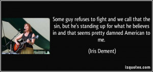 More Iris Dement Quotes