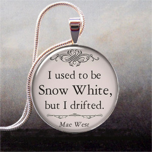 Mae West - Snow White quote pendant, funny quote necklace charm, quote ...
