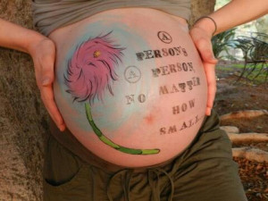 Painted pregnant baby belly! Dr. Suess quote and picture. Such a cute ...