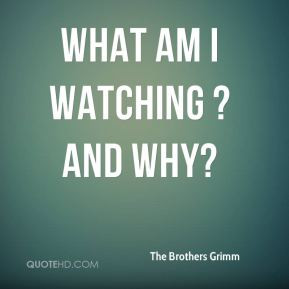 More The Brothers Grimm Quotes