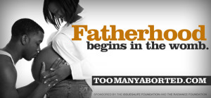 fatherhood begins in the womb is a new billboard website campaign that ...