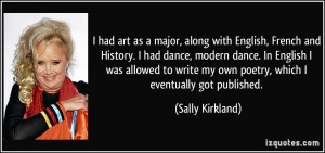 major, along with English, French and History. I had dance, modern ...