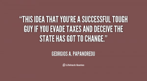 quote-Georgios-A.-Papandreou-this-idea-that-youre-a-successful-tough ...