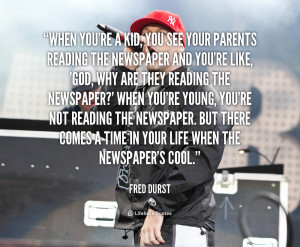 quote-Fred-Durst-when-youre-a-kid-you-see-your-49949.png