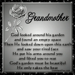 Grandma loverd flower I think this is a good tattoo memorial quote