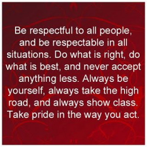 Inspirational Quotes: Be respectful to all ...
