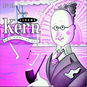 The Song Is You: Capitol Sings Jerome Kern { « Holiday Adds