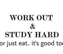 eat, funny, hard, quotes, study, study hard, work out, workout