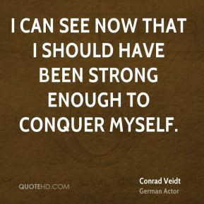 Conrad Veidt Top Quotes