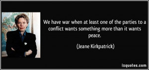 We have war when at least one of the parties to a conflict wants ...