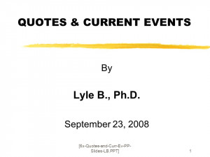 6x-Quotes-and-Curr-Ev-PP- Slides-LB.PPT]1 QUOTES & CURRENT EVENTS By ...