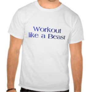 Workout Saying T-shirts & Shirts
