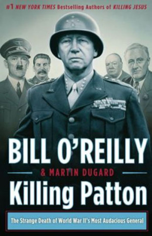 ... -to-release-new-book-on-the-death-of-George-Patton-Killing-Patton.jpg