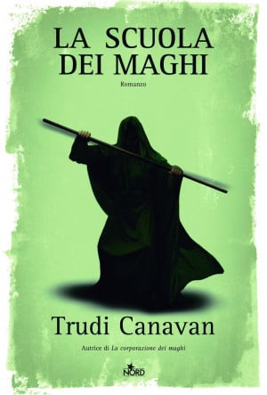 Trudi Canavan - Il Mago Oscuro vol. 02: La Scuola dei Maghi genere ...