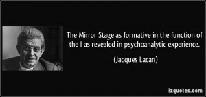 The Mirror Stage as formative in the function of the I as revealed in ...