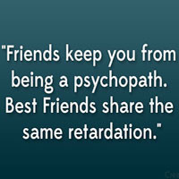 ... Quotes 24 Fun and Crazy Friend Quotes 31 Amorous Good Quotes About