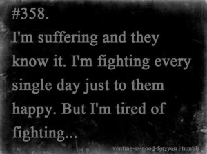 Im Tired Of Fighting Quotes Tired Of Fighting Quotes Tired