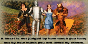 Wizard of Oz.....one of my favorite quotes!