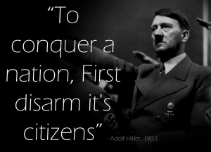 Did Hitler Say “To Conquer a Nation, First Disarm its Citizens”?