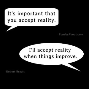 Accepting reality