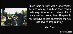 More Jim Dine Quotes