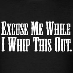 blazing saddles quotes | Blazing Saddles - Excuse Me While I Whip This ...