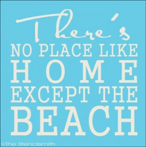 1717 - There's no place like home BEACH-There's no place like home ...
