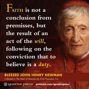 Blessed John Henry Newman on faith.
