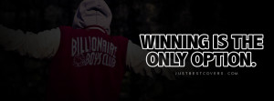 Winning Is The Only Facebook Cover Photo