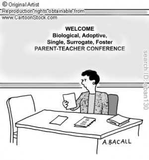 Biological/Adoptive/Single/Surrogate/Foster/Parent-Teacher Conference
