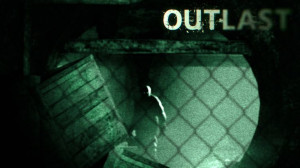 Outlast is the scariest game of my life... Besides bioshock... Don't ...